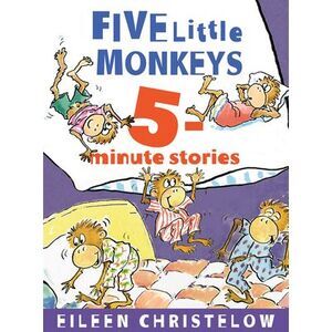 Five Little Monkeys 5-Minute Stories -- Eileen Christelow